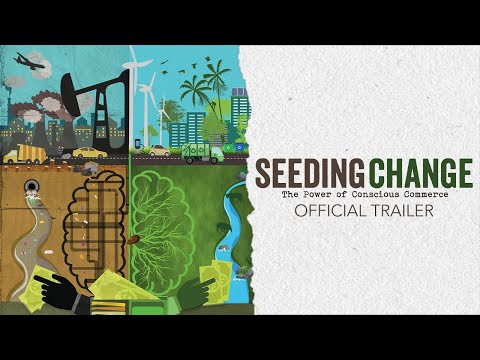 Seeding Change, on businesses pursuing conscious commerce and sustainability